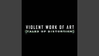 Watch Violent Work Of Art Redemption video
