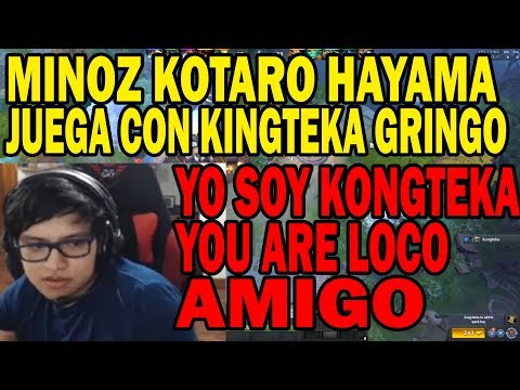 MINOZ KOTARO HAYAMA SE ENCUENTRA A KINGTEKA VERSION GRINGA | DOTA 2