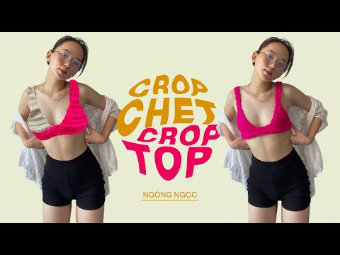 Làm gì mùa dịch | DIY CROCHET CROPTOP | Mình đã tự móc áo croptop như thế nào | Ngòng Ngọc