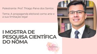 I Mostra de Pesquisa Científica do NÔMA I Prof. Thiago Paiva dos Santos