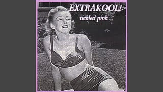 Watch Extra Kool Tickled Pink video