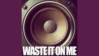 Waste It On Me Originally Performed By Steve Aoki And Bts Instrumental Waste It On Me Originally Performed By Steve Aoki And Bts Instrumental