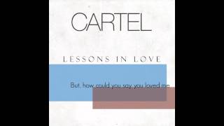 Watch Cartel Lessons In Love video