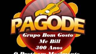 Grupo Bom Gosto Part Mv Bill 300 Anos O Preto Em Movimento Grupo Bom Gosto Part Mv Bill 300 Anos O Preto Em Movimento