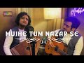 Mujhe Tum Nazar Se | Unplugged | Mehdi Hassan | Aabhas - Shreyas | Indie Routes | Tribute To Legends
