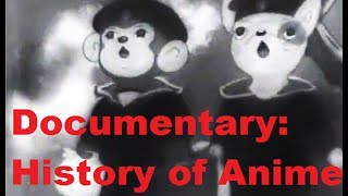 Documentary: History of Anime Part 1 of 4