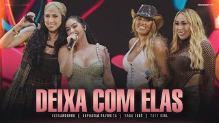 Taty Girl, Yara Tchê, Raphaela Favorita E Fernandinha Deixa Com Elas - Live Ws No Rancho