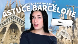 Comment Visiter La Sagrada Familia Gratuitement ? Astuces Voyage Barcelone