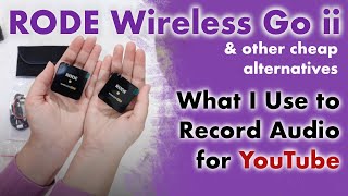What Mic Do I Use for Youtube!? RODE Wireless Go II & Other Budget Options