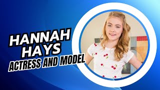 Hannah hays | The biography of the famous actress | Georgia, United States.