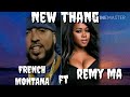 French Montana - New Thang (Lyrics) ft Remy Ma