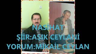 Nasi̇hat&Şiir Aşık Caylani&Yorummikail Ceylan