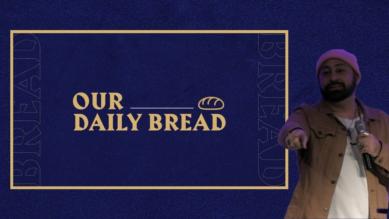 Our Daily Bread - Jordan Durso