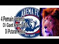 Inilah 4 Pemain Yang Berpotensi jadi Target Buruan Arema di Putaran Kedua