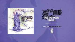 Watch Chiodos Theres No Penguins In Alaska video