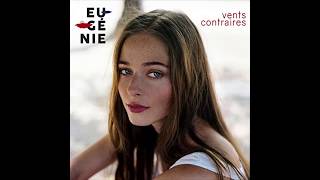 Watch Eugenie Vents Contraires video