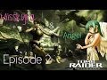 MissKyra | Let's Rush Tomb Raider Underworld Episode 2 avec Angel