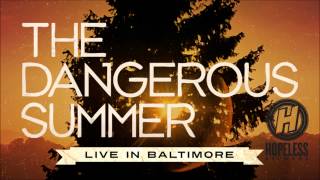 The Dangerous Summer - Surfaced (Live In Baltimore)