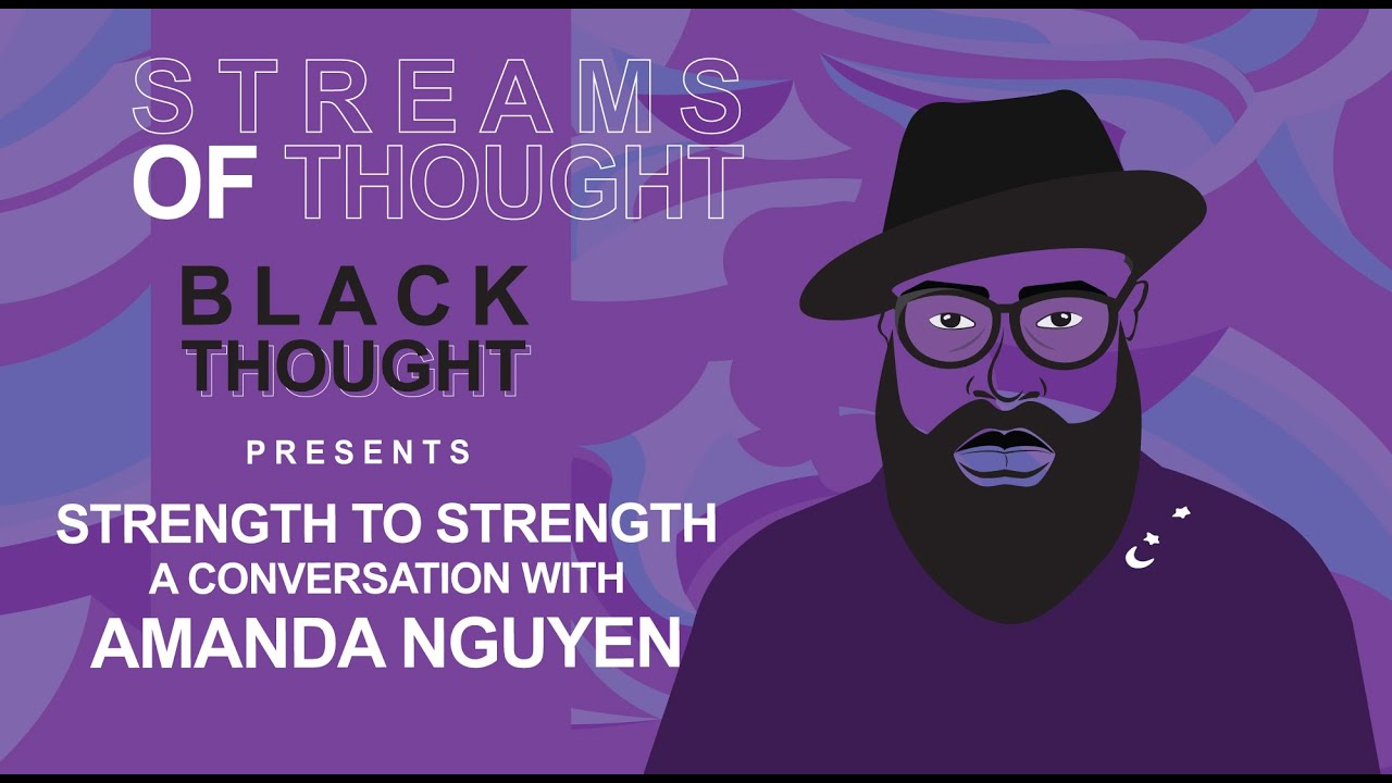 Streams of Thought Presents: "Strength To Strength", a Conversation with Amanda Nguyen