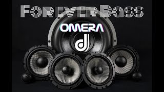 oMeRa DJ - Forever Bass