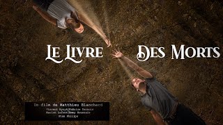 Le Livre des morts - Film complet - Thriller Fantastique Réalisé par Matthieu Blanchard