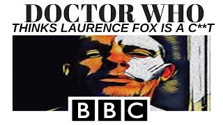 Doctor Who Thinks Laurence Fox is a C**T