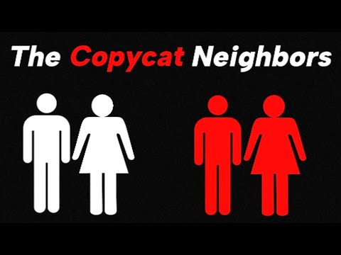 “The Copycat Neighbors” by WarringBrood