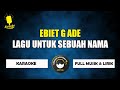 Lagu untuk sebuah nama - Ebiet g ade (karaoke)