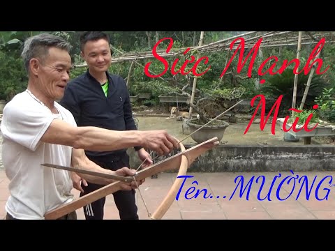 vũ khí uy lực trải nghiệm bắn nỏ dân tộc Mường
