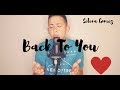 Back To You - Selena Gomez (Cover by Matzer)