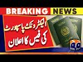 Declaration of Electronic Passport Fees | Geo News