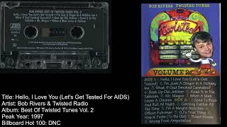 Watch Bob Rivers Hello I Love You lets Get Tested For Aids video