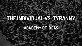 The Individual Vs. Tyranny