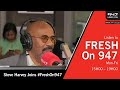 Steve Harvey on #FreshOn947