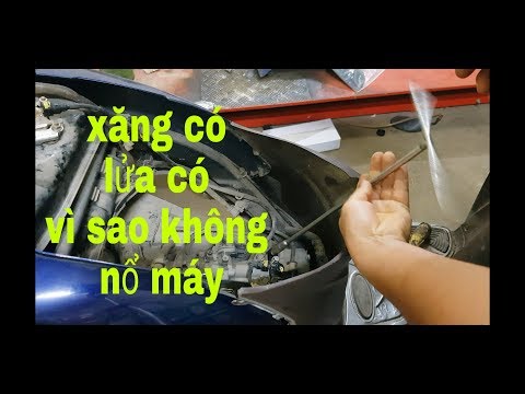 Xăng có. Lửa có. Nhưng không nổ máy. Nguyên nhân vì sao