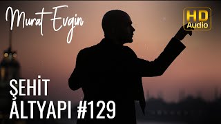 Murat Evgin - 'Şehit' Altyapı ( Audio)