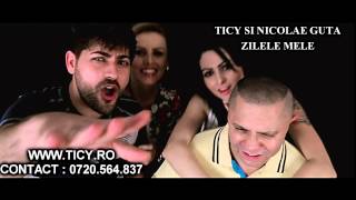Nicolae Guta Si Ticy - Zilele Mele ( Official Track )