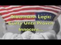 Olbermann: You're Guilty Until Proven Innocent!