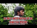 Aa Gaye Mere Break Up Ka Tamasha dekhne || Spoof || Nana Patekar || U star