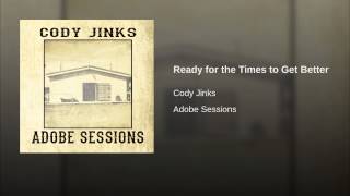 Cody Jinks Ready For The Times To Get Better