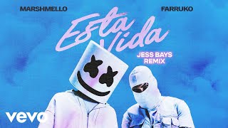 Marshmello, Farruko, Jess Bays - Esta Vida (Jess Bays Remix)