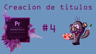Crear titulos - Adobe Premiere pro CC