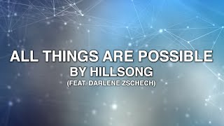 Watch Darlene Zschech All Things Are Possible video
