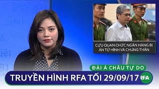 Thời Sự Tối 2992017 Cựu Quan Chức Ngân Hàng Bị Án Tử Hình Và Chung Thân Official Rfa