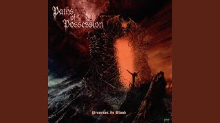 Watch Paths Of Possession Through The Fiery Halls video