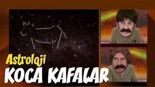 Koca Kafalar - Astroloji