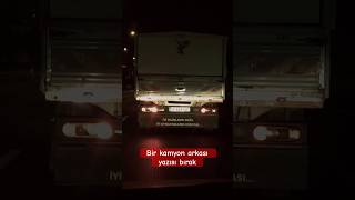 Bir Kamyon Arkası Yazısı Bırak