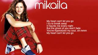 Watch Mikaila My Heart Cant Let You Go video