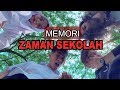 MEMORI ZAMAN SEKOLAH - EP3 (CIKGU GEMUK)