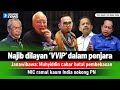 SAH! Najib dilayan VVIP dalam penjara | Muhyiddin cabar batal pembebasan | MIC ramal India sokong PN